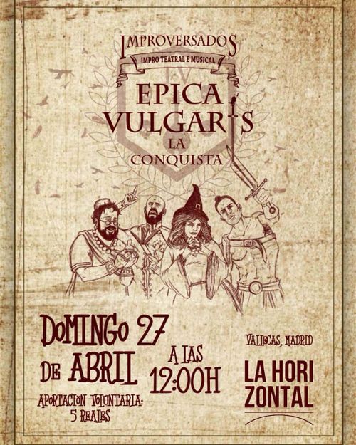 Épica Vulgaris-La Conquista, Improversados