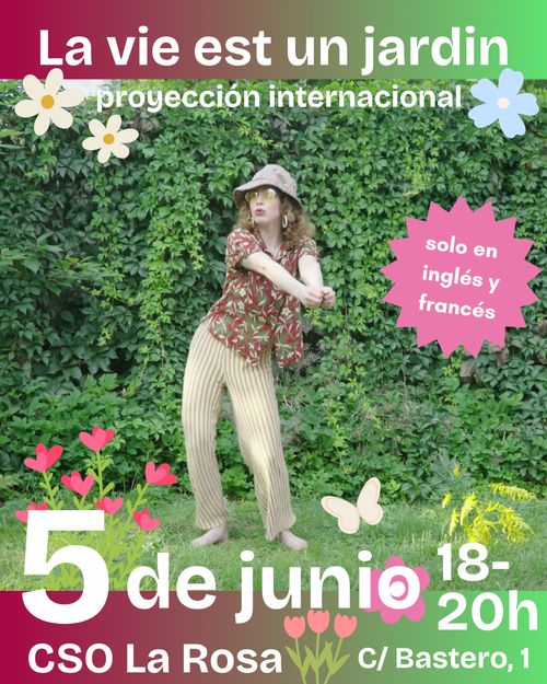 Proyección de documental - La vie est un jardin 
5 de junio, 18-20h 
CSO La Rosa, C/ Bastero, 1
Foto de una mujer bailando en cesped con imagenes de flores y de una mariposa. 