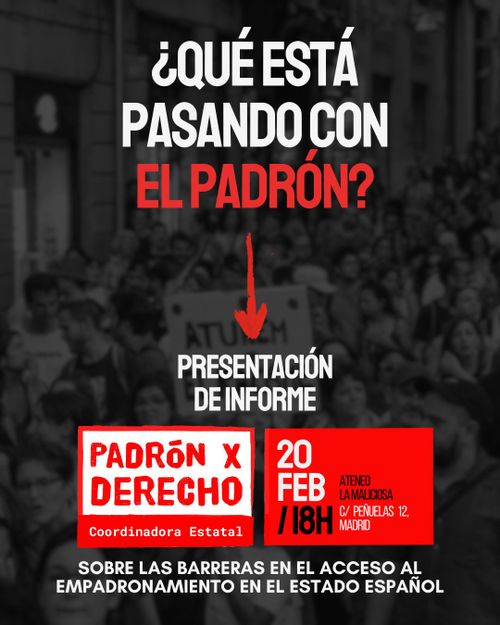 🛟 Presentación Informe 'El derecho a tener derechos. Cuando el empadronamiento se vuelve trinchera’ realizado por la Coordinadora Estatal del #PadrónporDerecho.  📅 Viernes 20 febrero 🎯 Ateneo La Maliciosa, C/Peñuelas, 12 ⏰ 18h - 20,30h  👉🏼 En este informe se analizan las barreras al empadronamiento en diferentes territorios del Estado español.