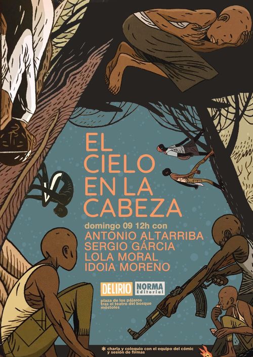 Presentación El Cielo en la Cabeza, con Antonio Altarribam Sergio García, Lola Moral e Idoia Moreno. Charla y coloquio con el equipo del cómic y sesión de firmas

Domingo 9, 12h frente a librería Delirio, en la plaza de los pájaros, tras el teatro El Bosque, móstoles