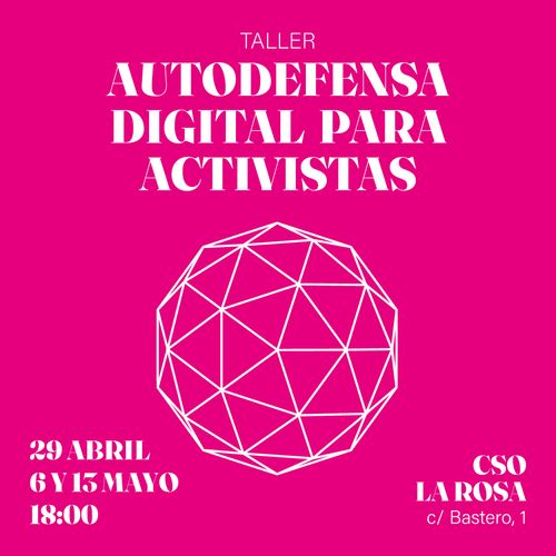 TALLER DE AUTODEFENSA DIGITAL PARA ACTIVISTAS
