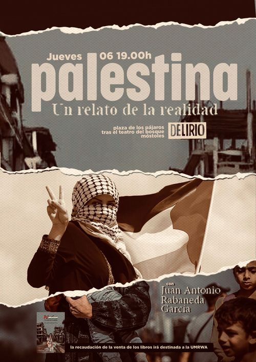 Presentación Solidaria Palestina, Un relato de la Realidad, con Juan Antonio Rabaneda García. Ka recaudación de la venta de los libros irá destinada a la UMRWA

Jueves 6, 19h frente a librería Delirio, en la plaza de los pájaros, tras el teatro El Bosque, móstoles