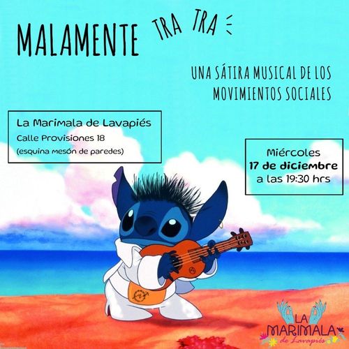 Show musical: "MALAMENTE, TRA TRA - Una sátira musical de los movimientos sociales"