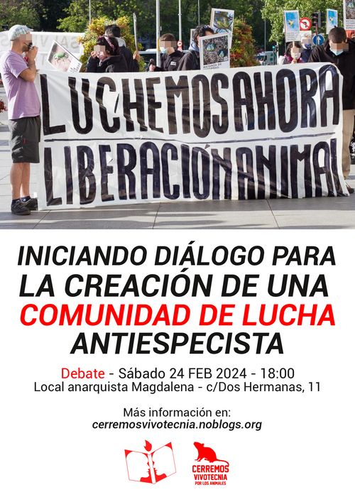 Cartel del debate. En la parte superior, una foto de unas activistas sujetando una pancarta con el texto: "Luchemos ahora. Liberación animal". En la mitad inferior, fondo blanco y con letras negras y algunas rojas, el texto con el título y lugar y hora del debate.