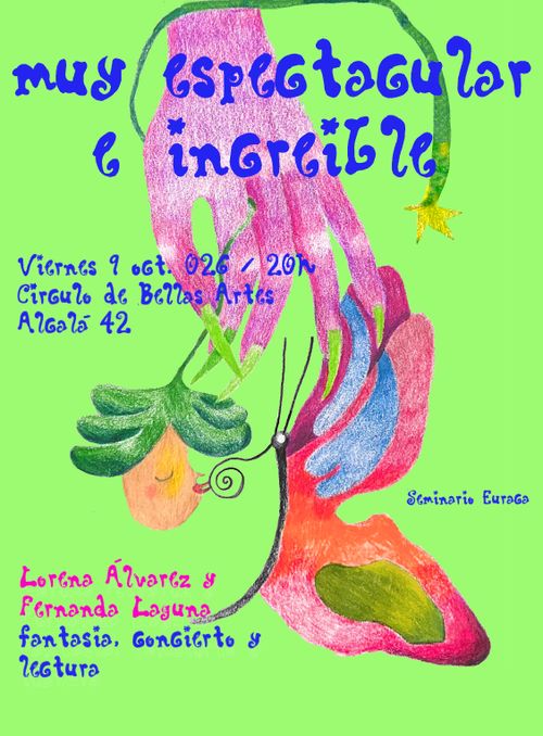 Muy Espectacular e Increíble – Fantasía de concierto y lectura (Fernanda Laguna & Lorena Álvarez)